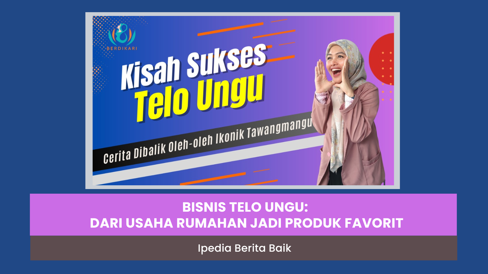 Bisnis Telo Ungu: Dari Usaha Rumahan Jadi Produk Favorit