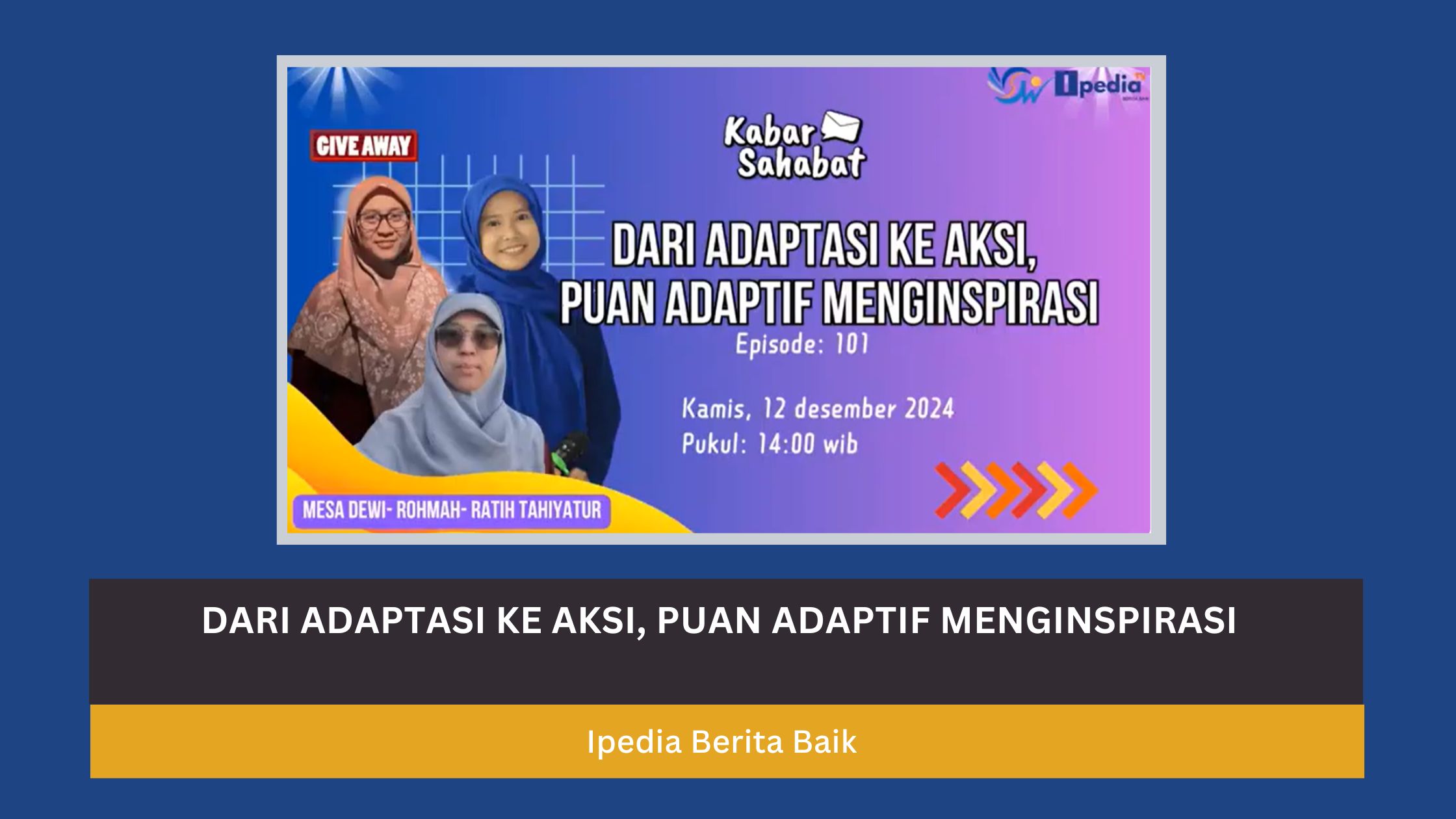 Dari Adaptasi ke Aksi Puan Adaptif Menginspirasi ( Kabar Sahabat Eps 101) post thumbnail image