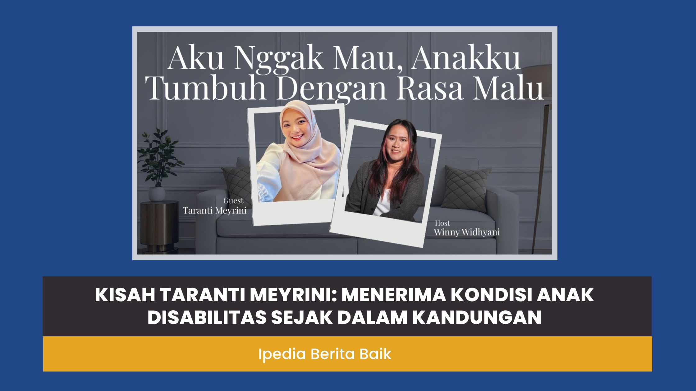 Kisah Taranti Meyrini: Menerima Kondisi Anak Disabilitas Sejak dalam Kandungan post thumbnail image