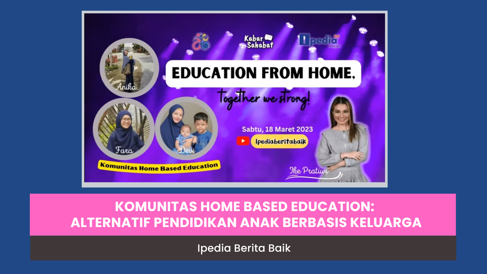 Komunitas Home Based Education: Alternatif Pendidikan Anak Berbasis Keluarga