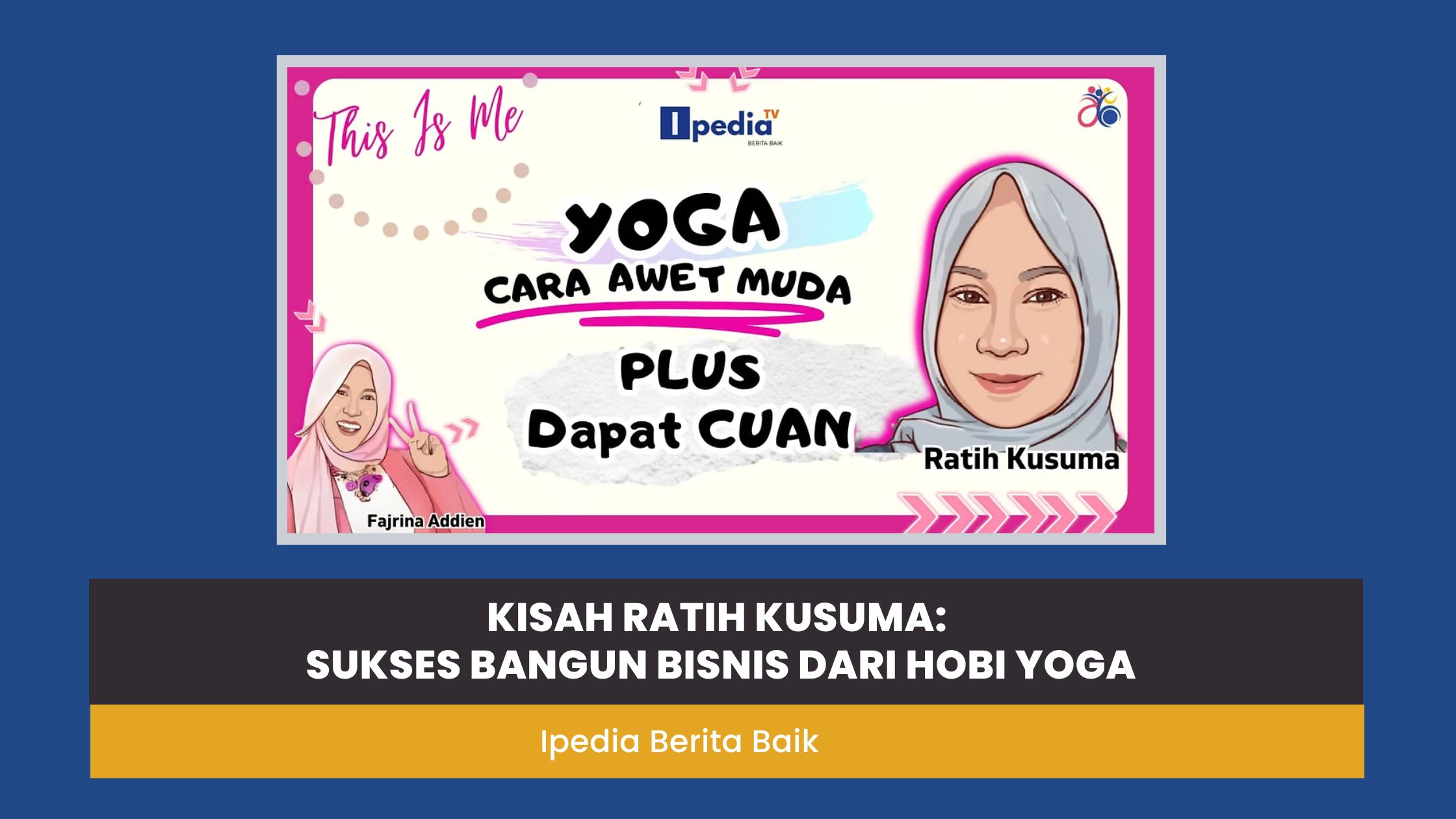 Simak kisah inspiratif Ratih Kusuma, ibu 3 anak asal Solo yang sukses menjaga tubuh awet muda sekaligus mendulang cuan melimpah dari hobi yoga.
